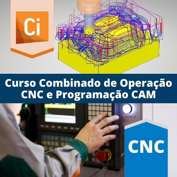 Curso Combinado Operação CNC e Programação CAM