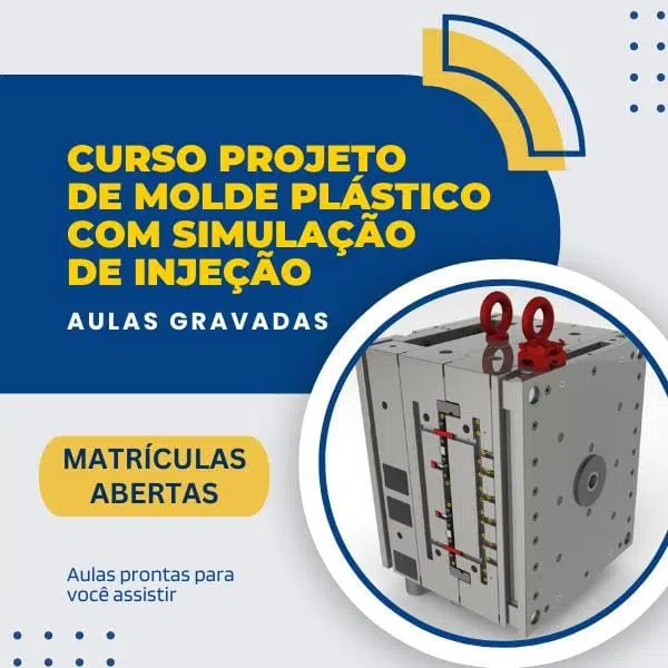 Curso Projeto Moldes Plásticos com Simulação de Injeção Aulas Gravadas